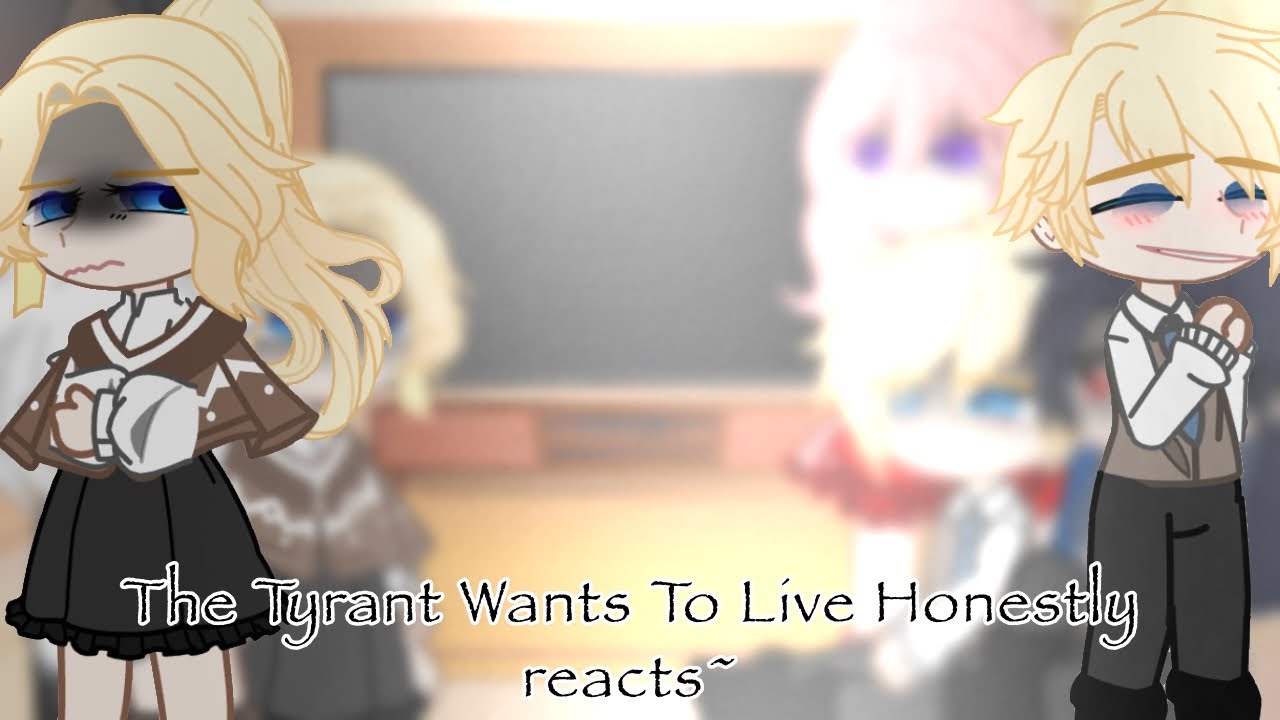 The Tyrant Wants To Live Honestly reacts~ []