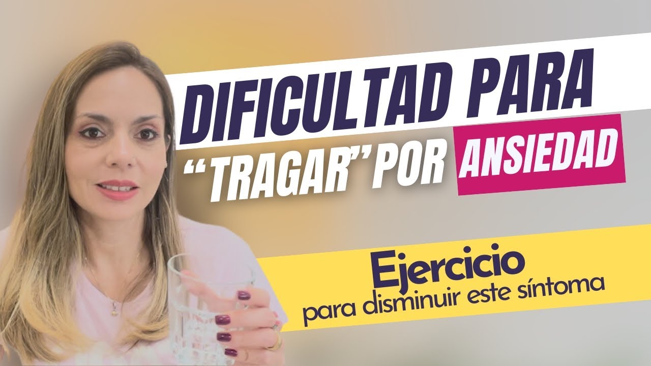 Dificultad para tragar en la ansiedad (desde la saliva 😒)