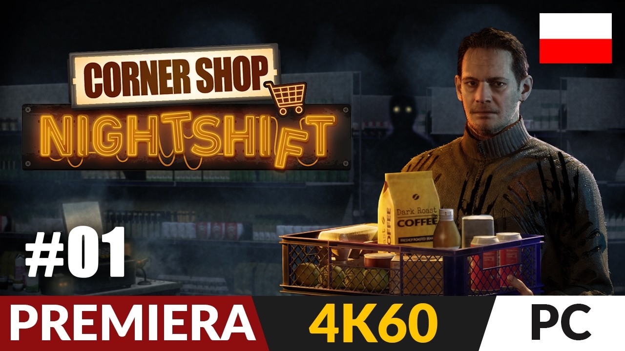 Corner Shop: NightShift PL #1 🏪 Nocna zmiana, rozsypane życie i horror | Gameplay po polsku 4K