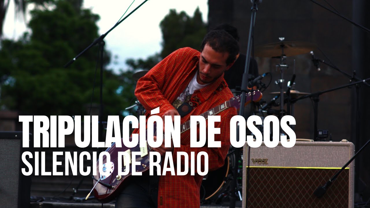 Tripulación de Osos - Silencio de Radio - Sesiones Al Parque (Episodio 1)