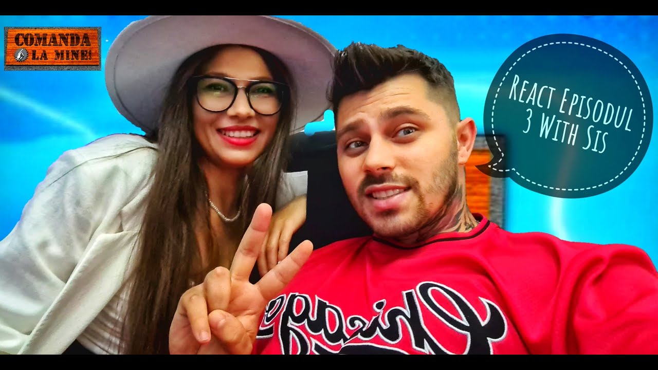 Comanda La Mine Episodul 3 ( React, Alex Mirica ) Special Guest Claudia ( Sis ).