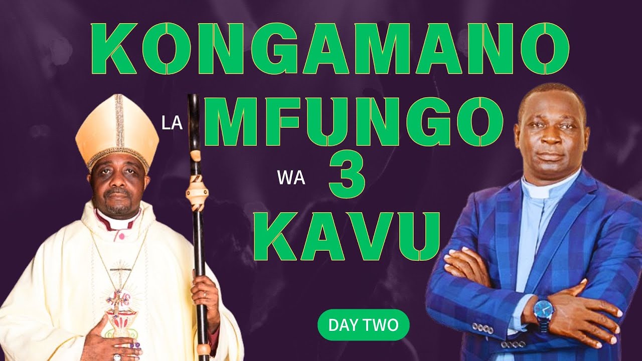 KONGAMANO | KARIBU KATIKA SIKU YA PILI YA KONGAMANO LA MFUNGO WA TATU KAVU