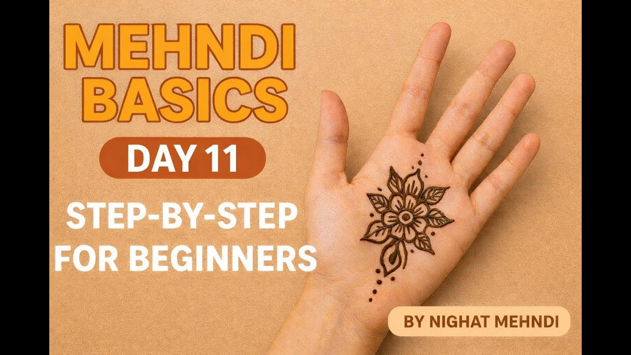 Mehndi Applying Basics – Class 11 for Beginners | Step by Step Guide | By Nighat Mehndi