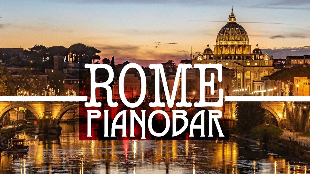Piano Bar Roma, Musica Piano Bar, Jazz Lounge, Canzoni di Sottofondo, Musica Jazz, Happy Hour
