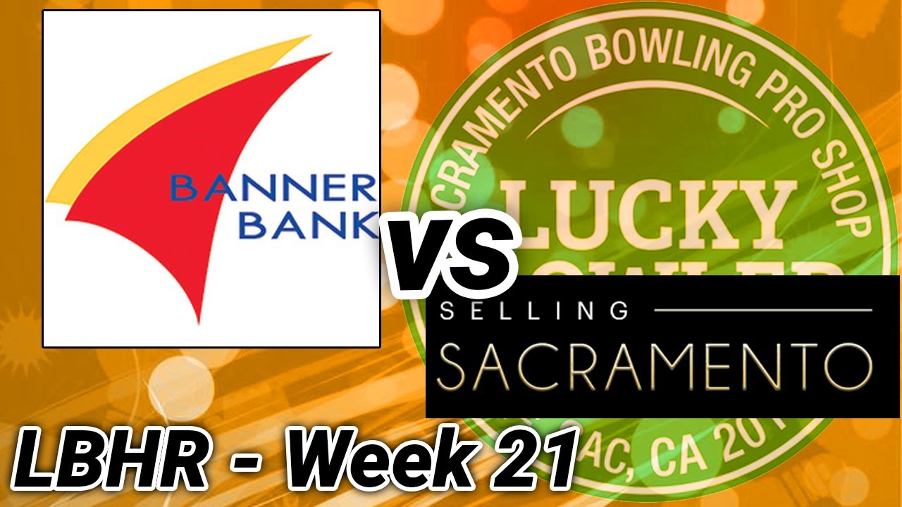 LBHR Week 21 - Banner Bank vs Selling Sacramento