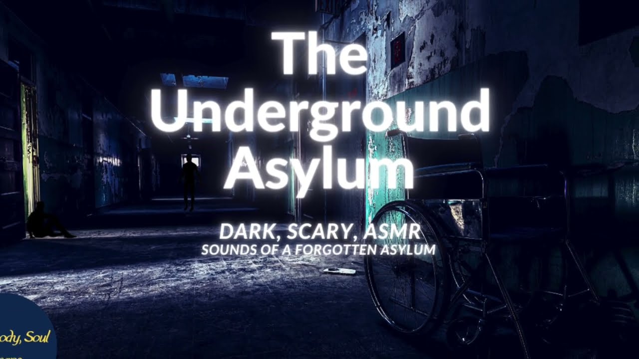 The Underground Asylum- Where many are left and forgotten (Dark ambience, ASMR, scary asylum sounds)