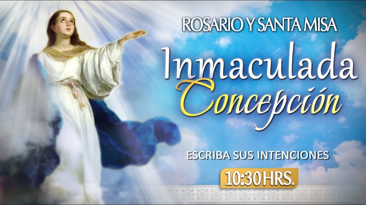 INMACULADA CONCEPCI&Oacute;N🔸Rosario y Santa Misa🔸Hoy 8 de Diciembre 2025🔴EN VIVO