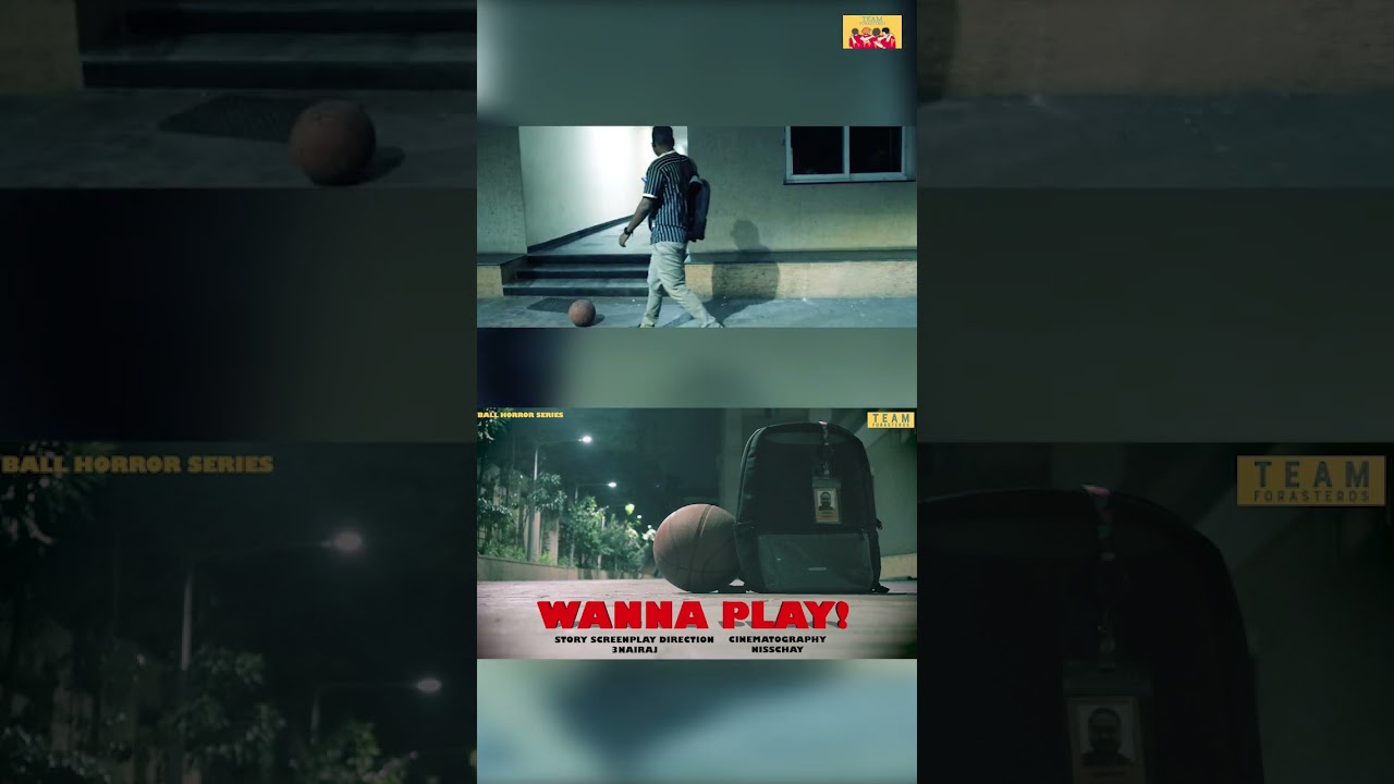 WANNA PLAY! || Short Film Ep 1 || Directed by 3nairaj & Team