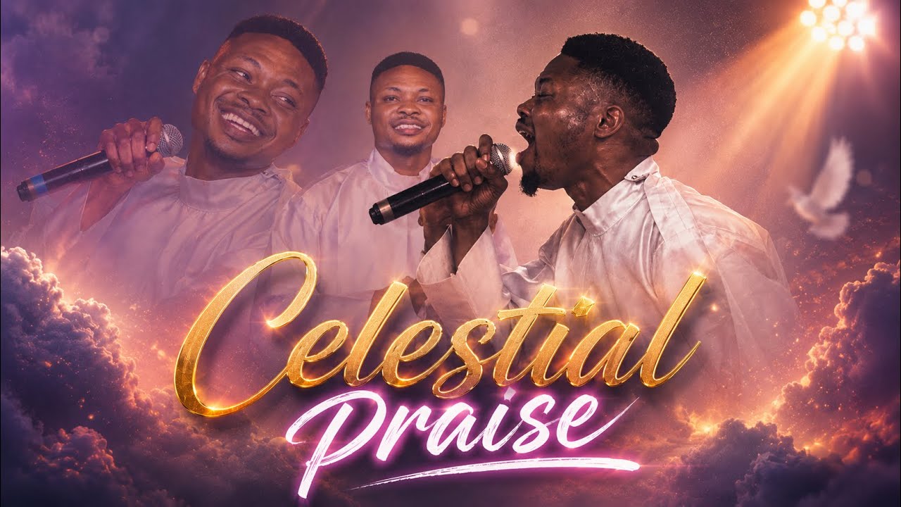NEW!!! CELESTIAL PRAISE WITH OLABEST