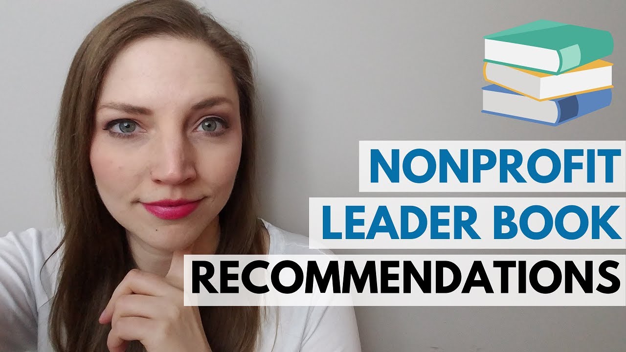 9 Books Nonprofit Leaders Should Read | Starting a Nonprofit