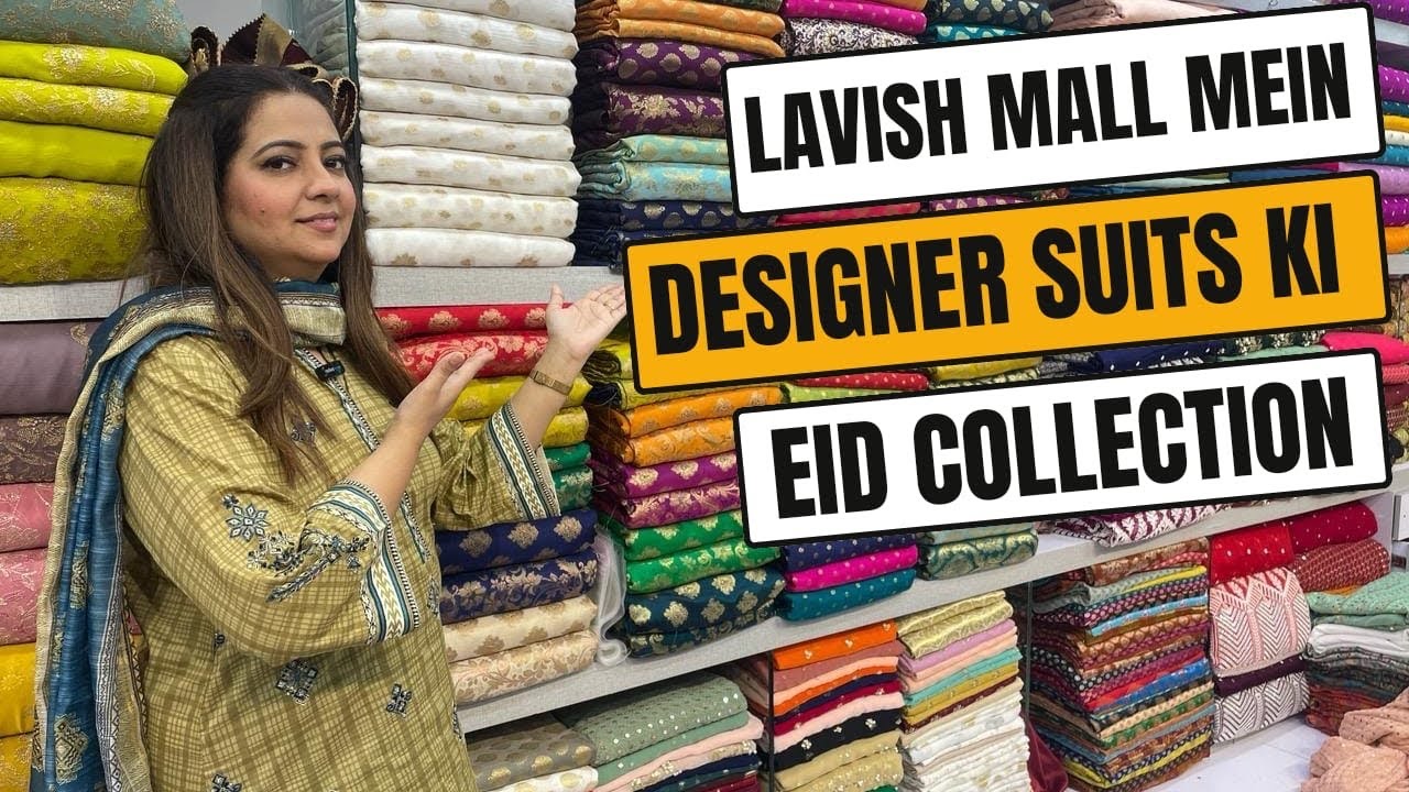 Lavish Mall Clifton Karachi | Sammy k Suits | Laam Suitts | Bareez’e Suits 🩷