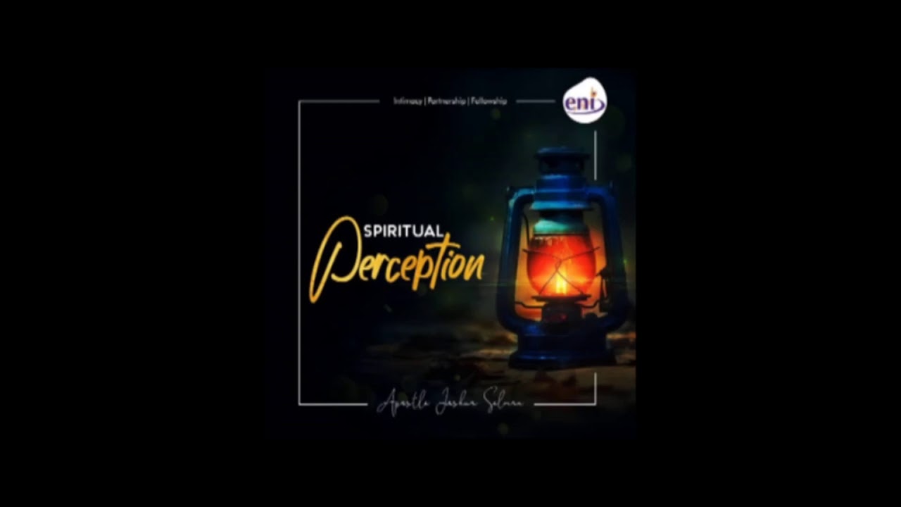 Spiritual Perception-Koinonia with Apostle Joshua Selman