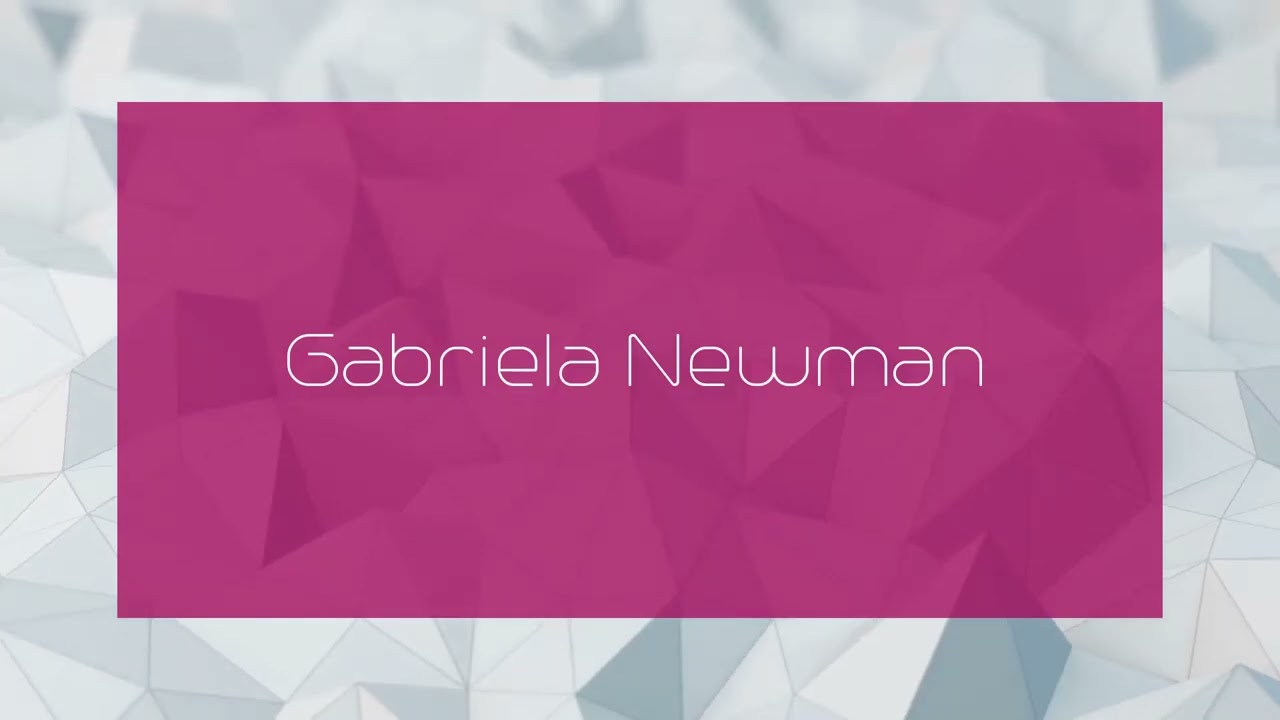 Gabriela Newman - appearance
