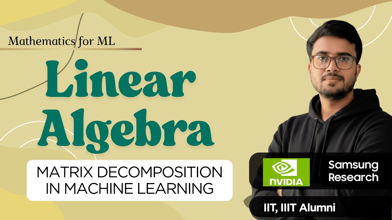 8.19 Introduction to Matrix Decomposition | LU, EVD & SVD| Linear Algebra for ML