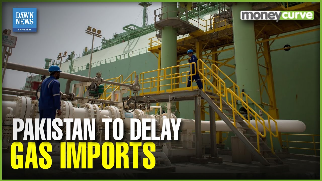 Pakistan to Delay Gas Imports as Demand Falls | LNG Glut, Reforms Ahead | Dawn News English