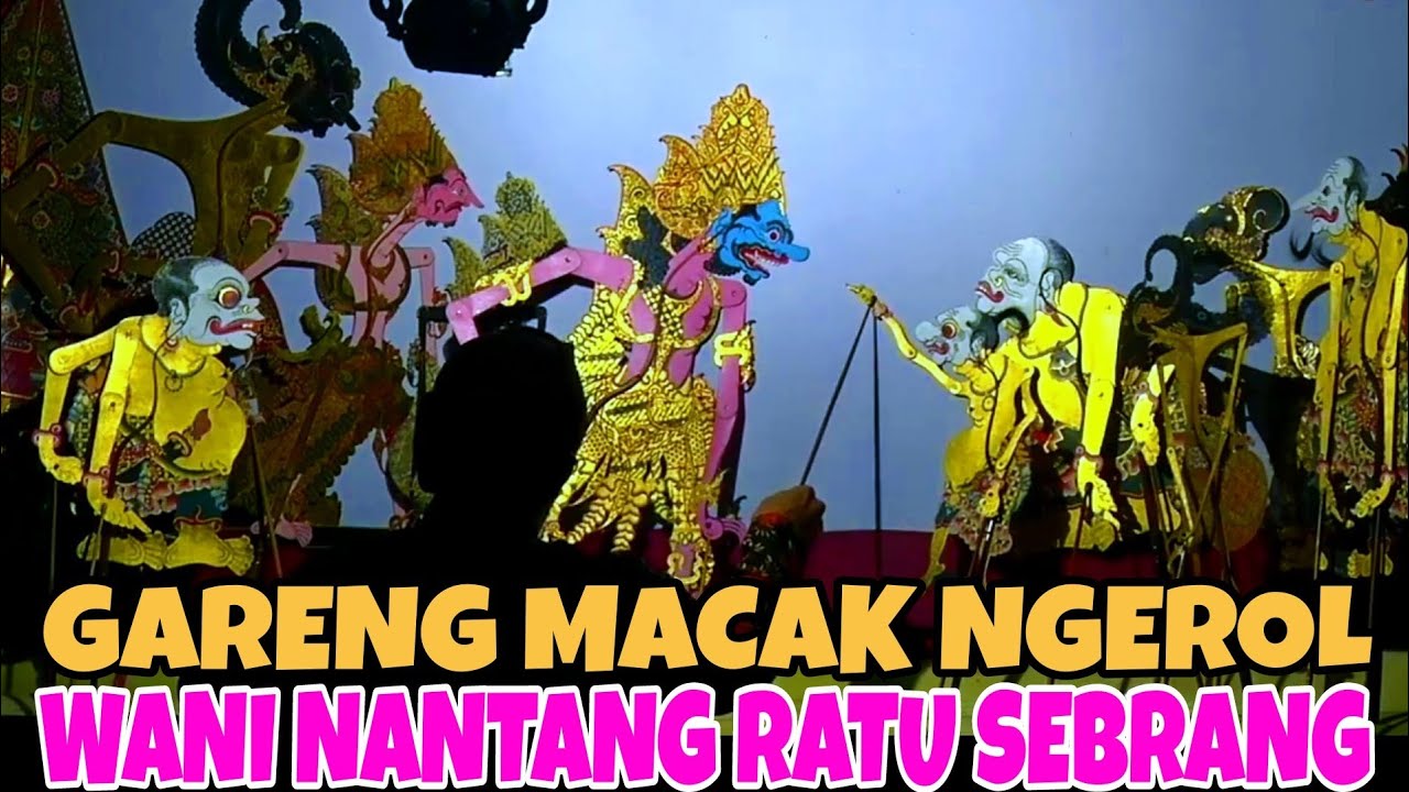 Gareng macak ngerol nerokne bagong wani maju nantang ratu sebrang utusane dewo