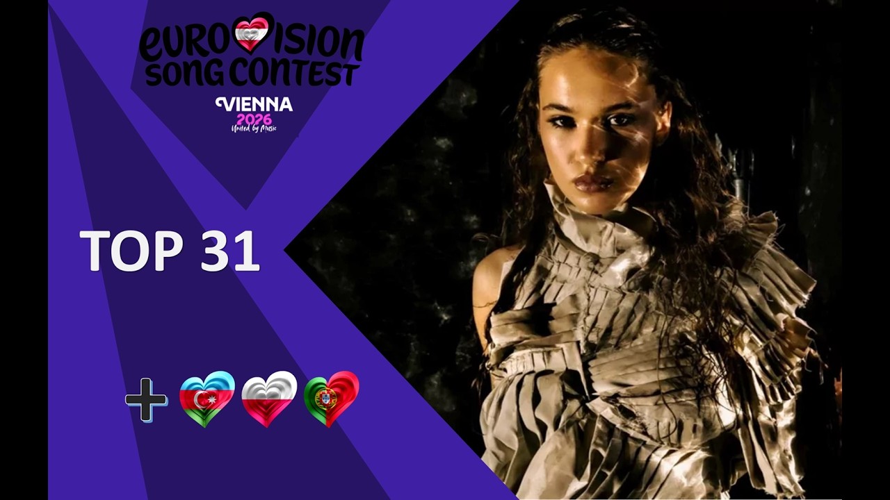 Eurovision 2026 | My Top 31 | So Far + 🇦🇿 🇵🇱 🇵🇹