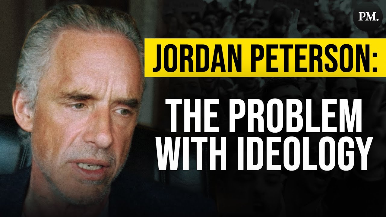 Jordan Peterson | The Problem With Ideology
