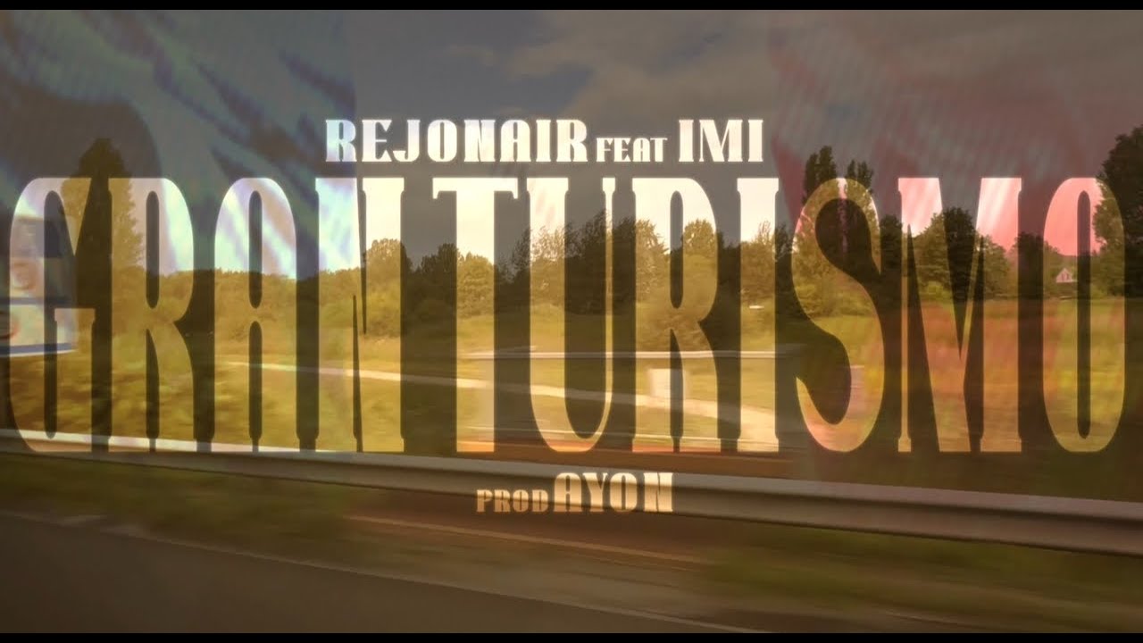 REJONAIR - GRAN TURISMO feat. IMI (prod. Ayon)