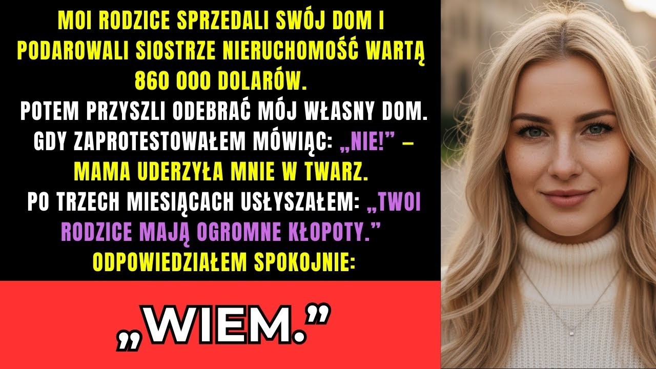 Moi rodzice dali mojej siostrze dom za 860 000 dolarów, a potem chcieli zabrać mój  Kiedy odmówiłem