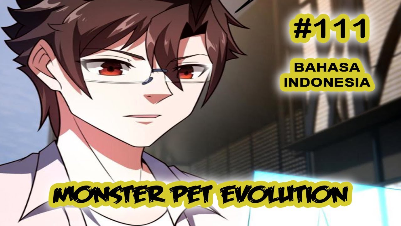Monster Pet ch 111 [Indonesia]