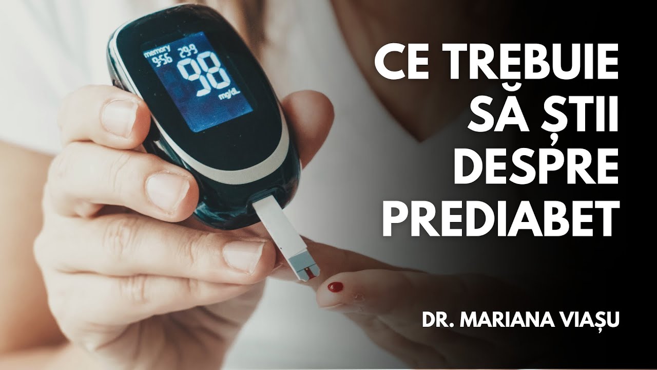 PREDIABETUL – îl poți avea, dar să nu știi | dr. Mariana Viașu | Sănătate cu prioritate