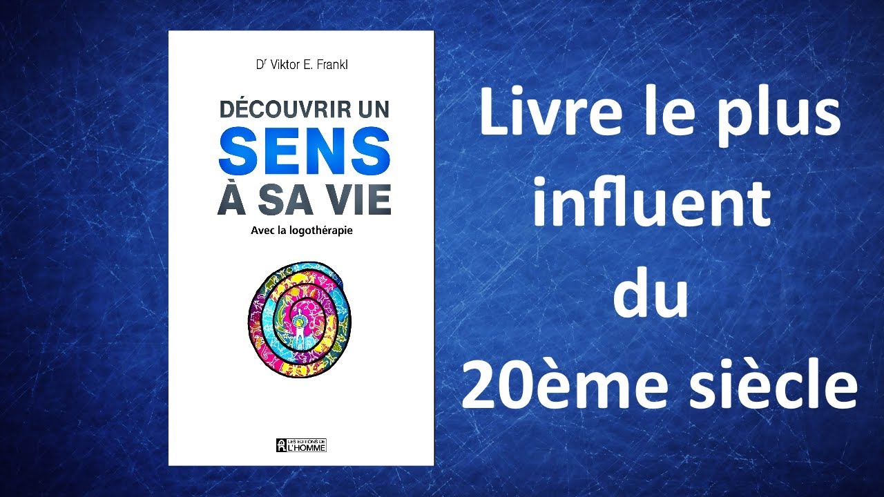 Découvrir un sens à sa vie avec la Logothérapie - livre