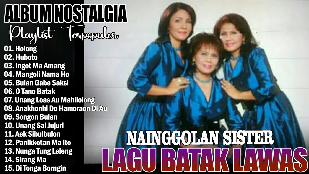 NAINGGOLAN SISTER - ALBUM BATAK NOSTALGIA TERHITS & TERPOPULER || LAGU BATAK LAWAS PILIHAN TERBAIK