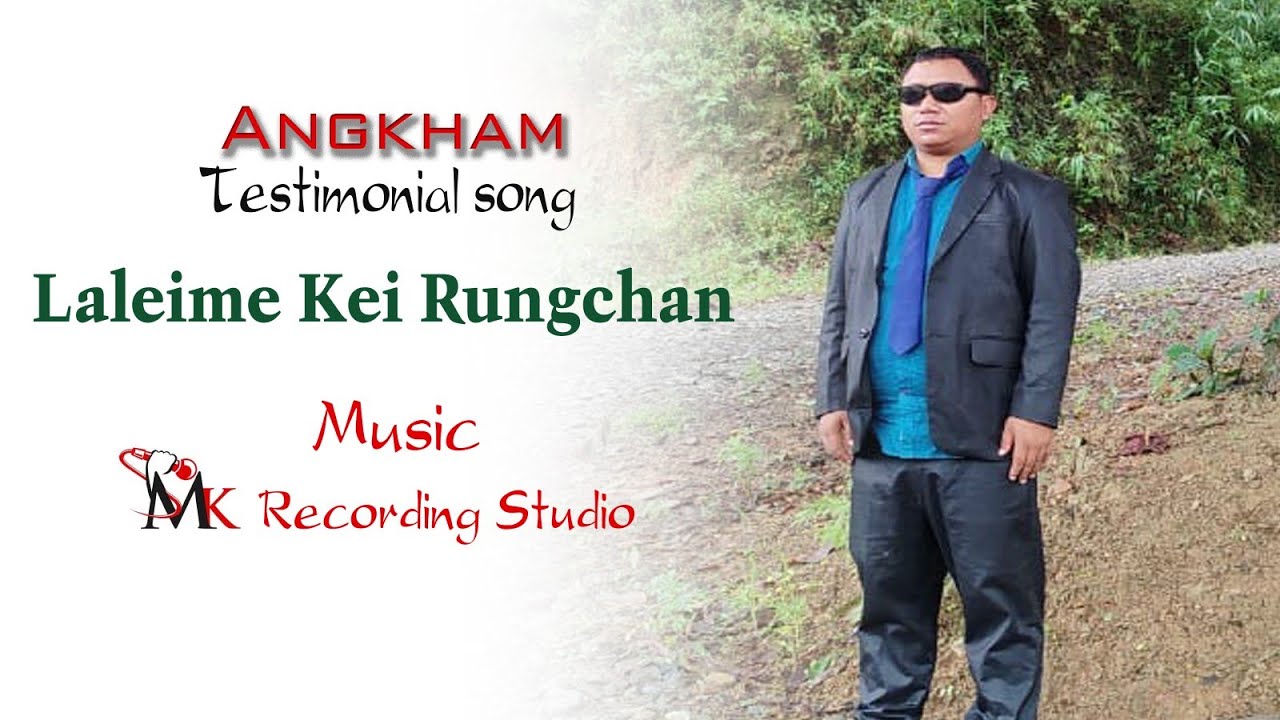Laleime Kei Rungchan // Angkham Testimonial song