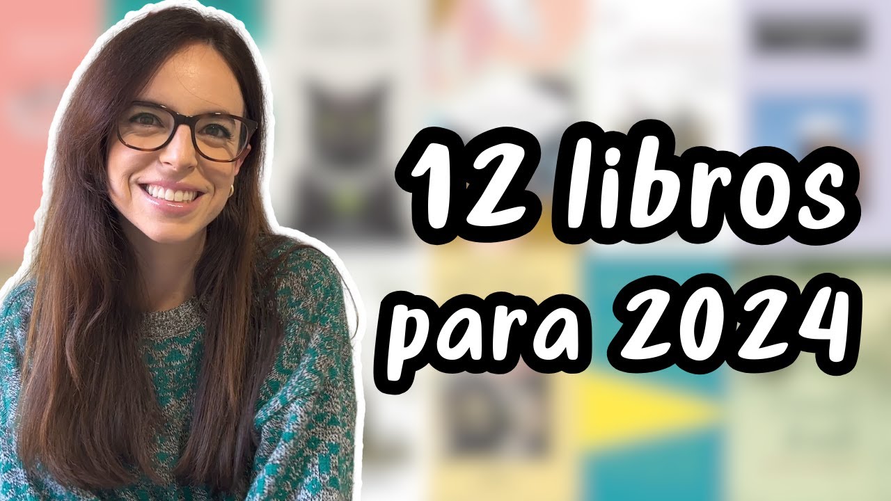 📚12 LIBROS que quiero leer en 2024 📚 Mi TBR de NOVELAS PENDIENTES 📚 ¿CUMPLIRÉ?