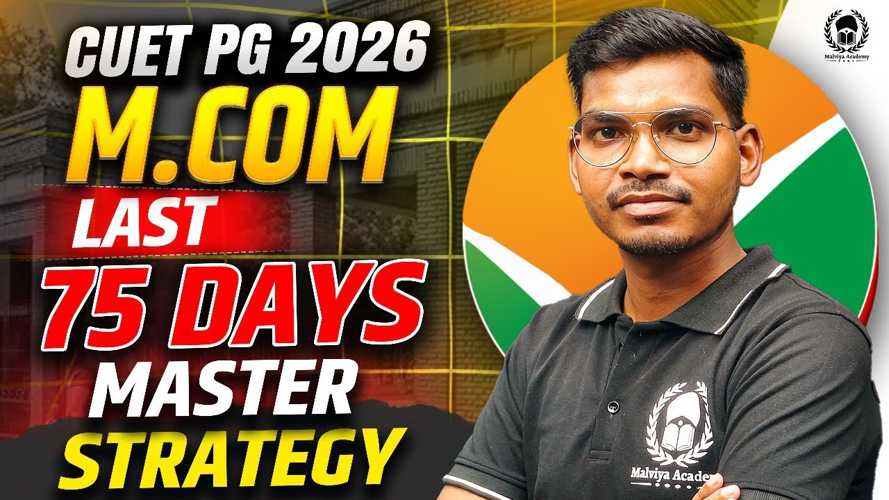 CUET PG 2026 M.Com | Last 75 Days Master Strategy 🔥 How to Crack CUET M.Com