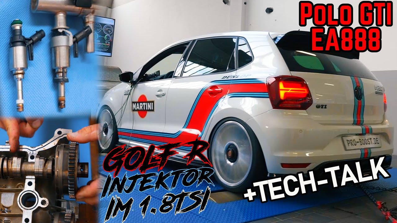Polo GTI 1.8TSI + Golf 7 R Injektoren | EA888 Gen3 TECH-TALK