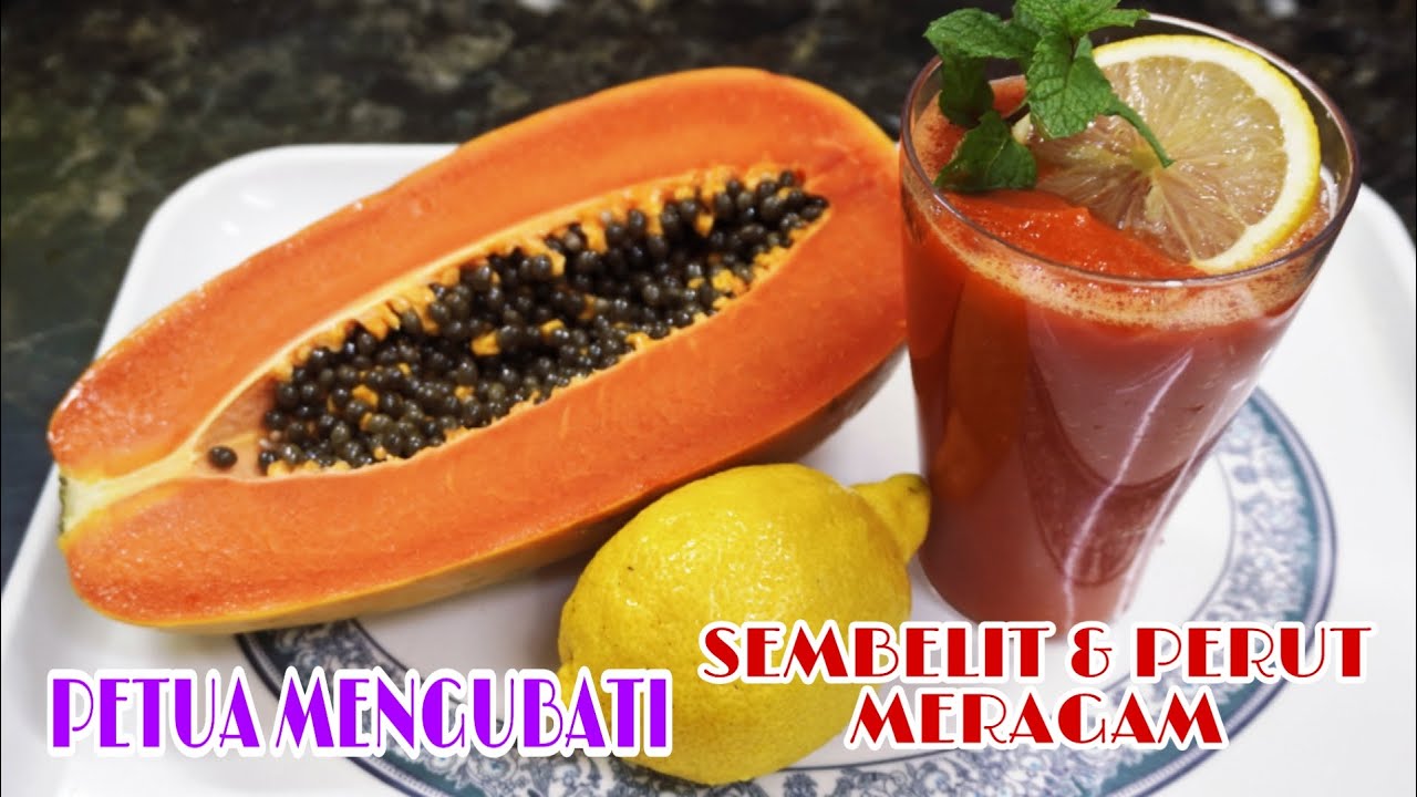 Cara TRADISIONAL merawat penyakit sembelit. [Resepi Puri Betik bersama Lemon]