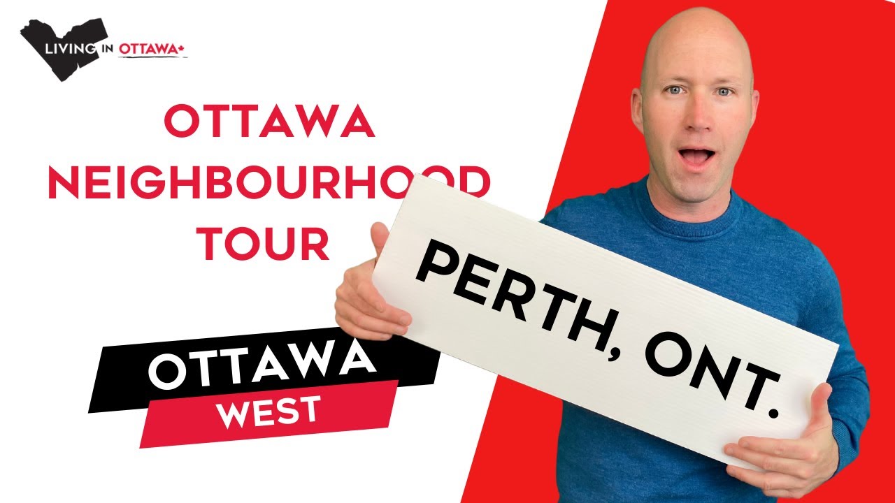 Perth Ontario Ottawa Neighbourhood Tour with Ottawa Real Estate Agent and Ottawa Realtor