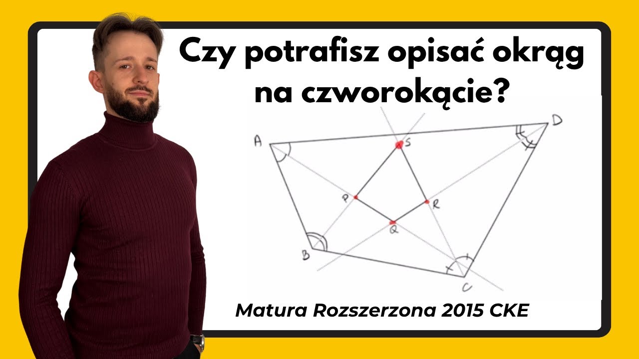 Zbędne założenie w MATURZE 2015 🚀 Praktyczne twierdzenie: kiedy przeciwległe kąty sumują się do 180°