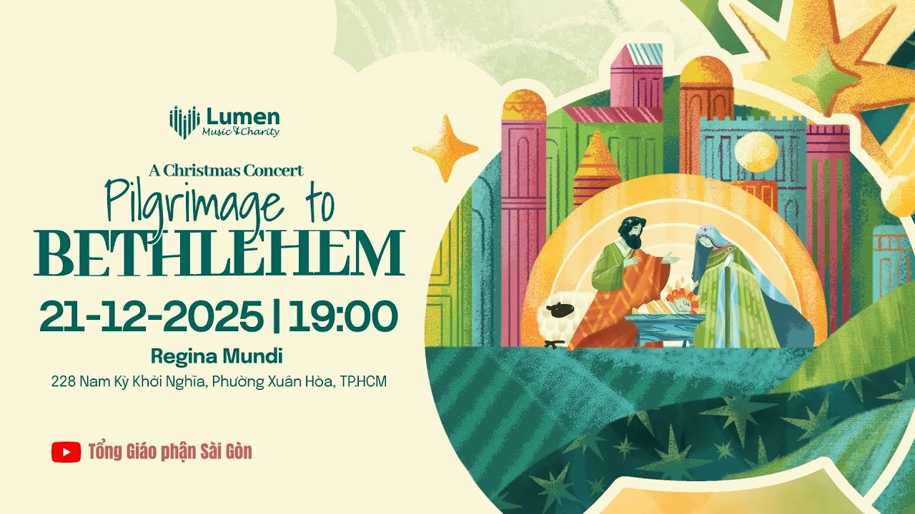 Lumen Christmas Concert: Pilgrimage to BETHLEHEM | 19:00 ngày 21-12-2025 | Tu viện Regina Mundi