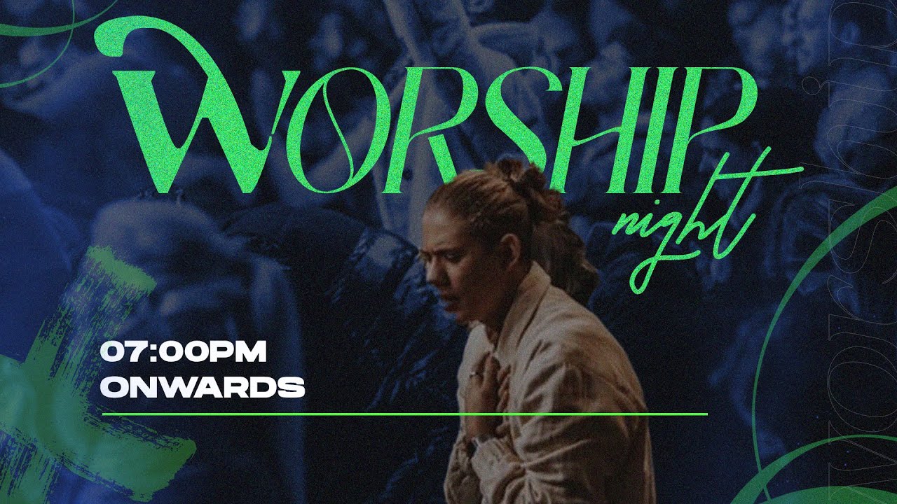 WORSHIP NIGHT 31 MAY