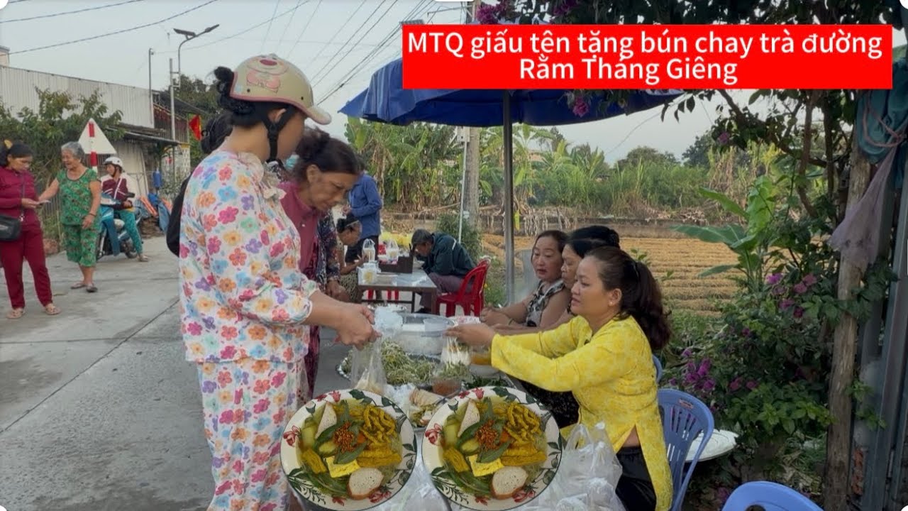 MTQ Giấu Tên Tặng Bún Chay Trà Đường Bà Con Rằm Tháng Giêng/Tập 102