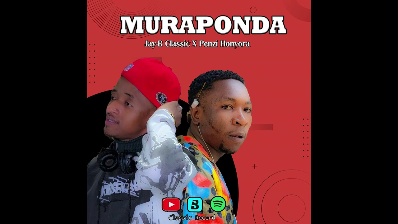 Jay-B Classic x Penzi Honyora - MURAPONDA ( Official Audio )