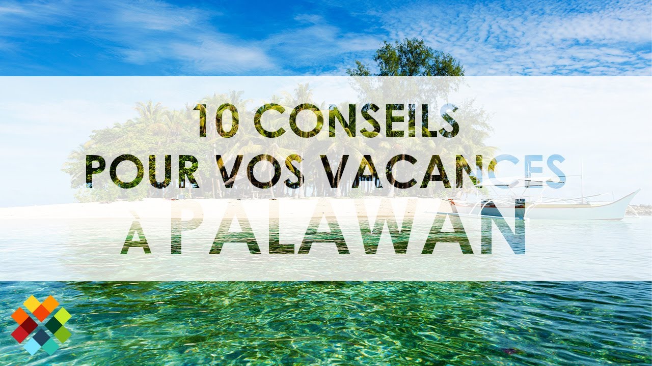 Vidéo étape par étape pour planifier vos vacances idéales à Palawan