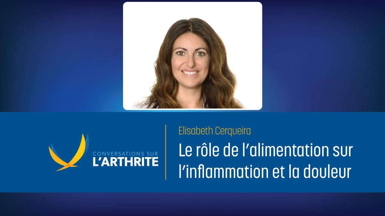 Le rôle de l’alimentation sur l’inflammation et la douleur | Conversations sur l'arthrite