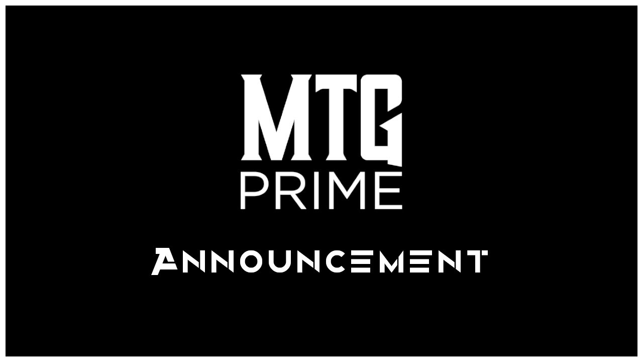 MTG Prime Announcement