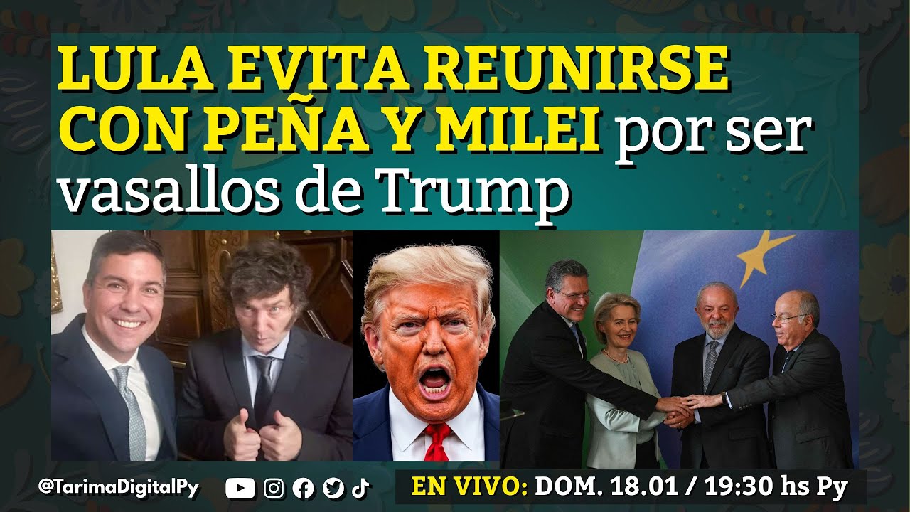 LULA EVITA REUNIRSE CON PEÑA Y MILEI por ser vasallos de Trump
