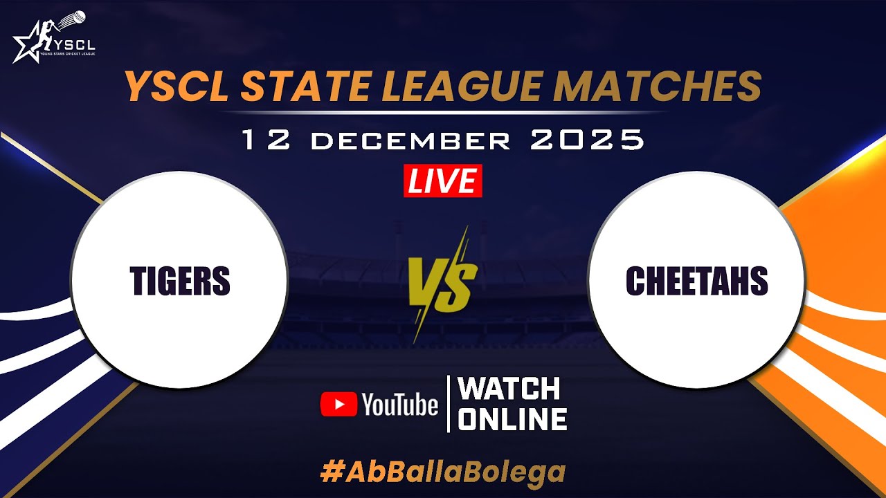 YSCL2025 Live: Above 23 ! Cheetahs vs Tigers- Trial Matches