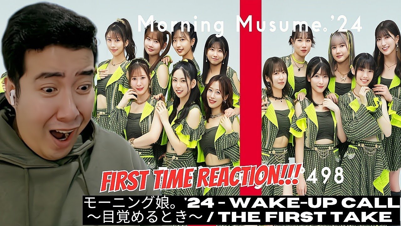 [REACTION] モーニング娘。'24 - Wake-up Call～目覚めるとき～ / THE FIRST TAKE