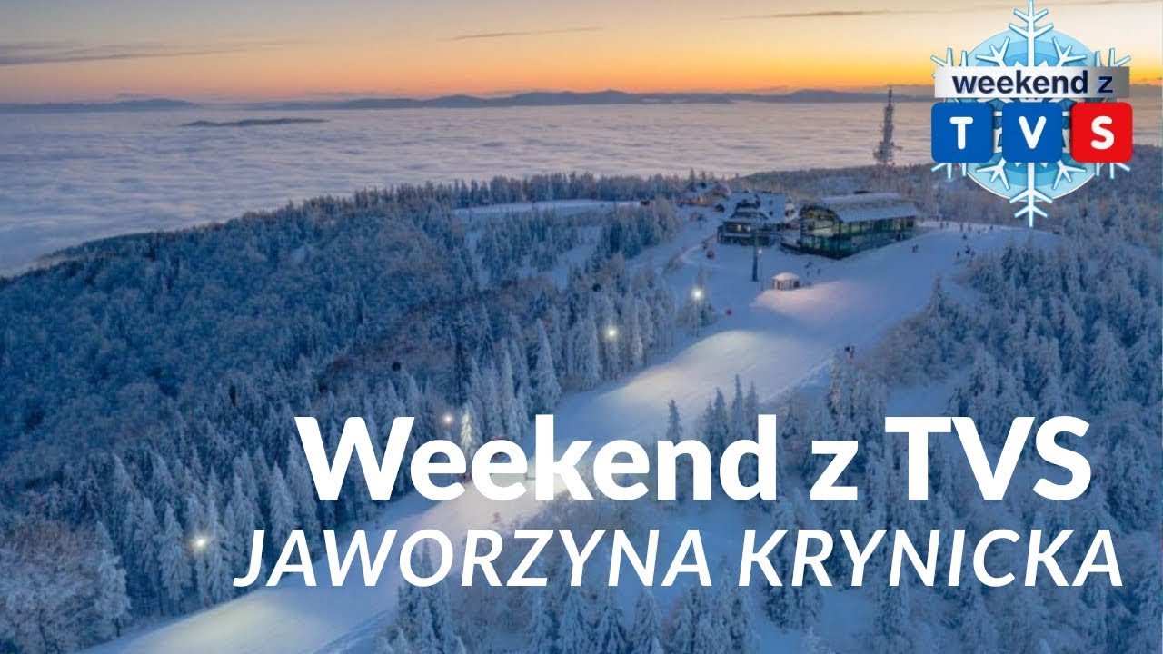 Weekend z TVS – Jaworzyna Krynicka