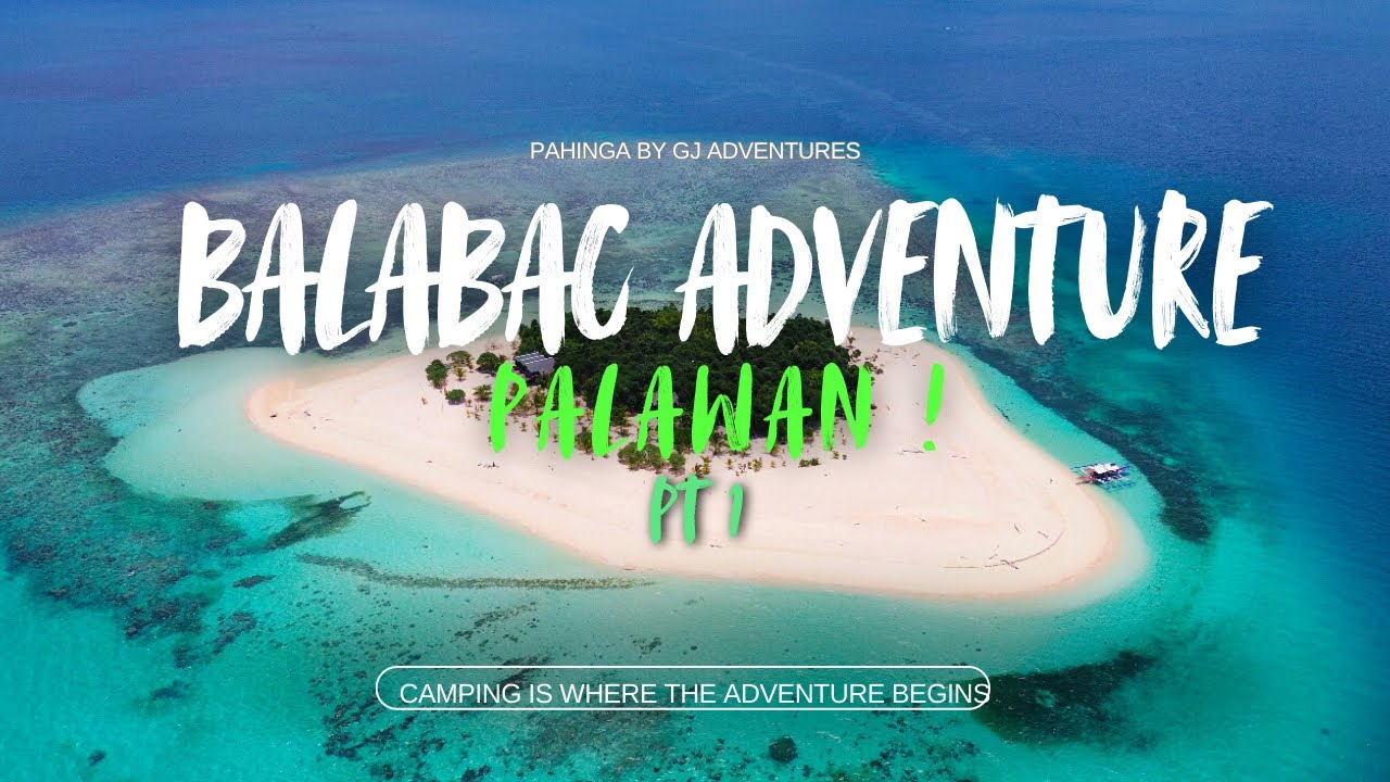 BALABAC ADVENTURE PT1 | Palawan 