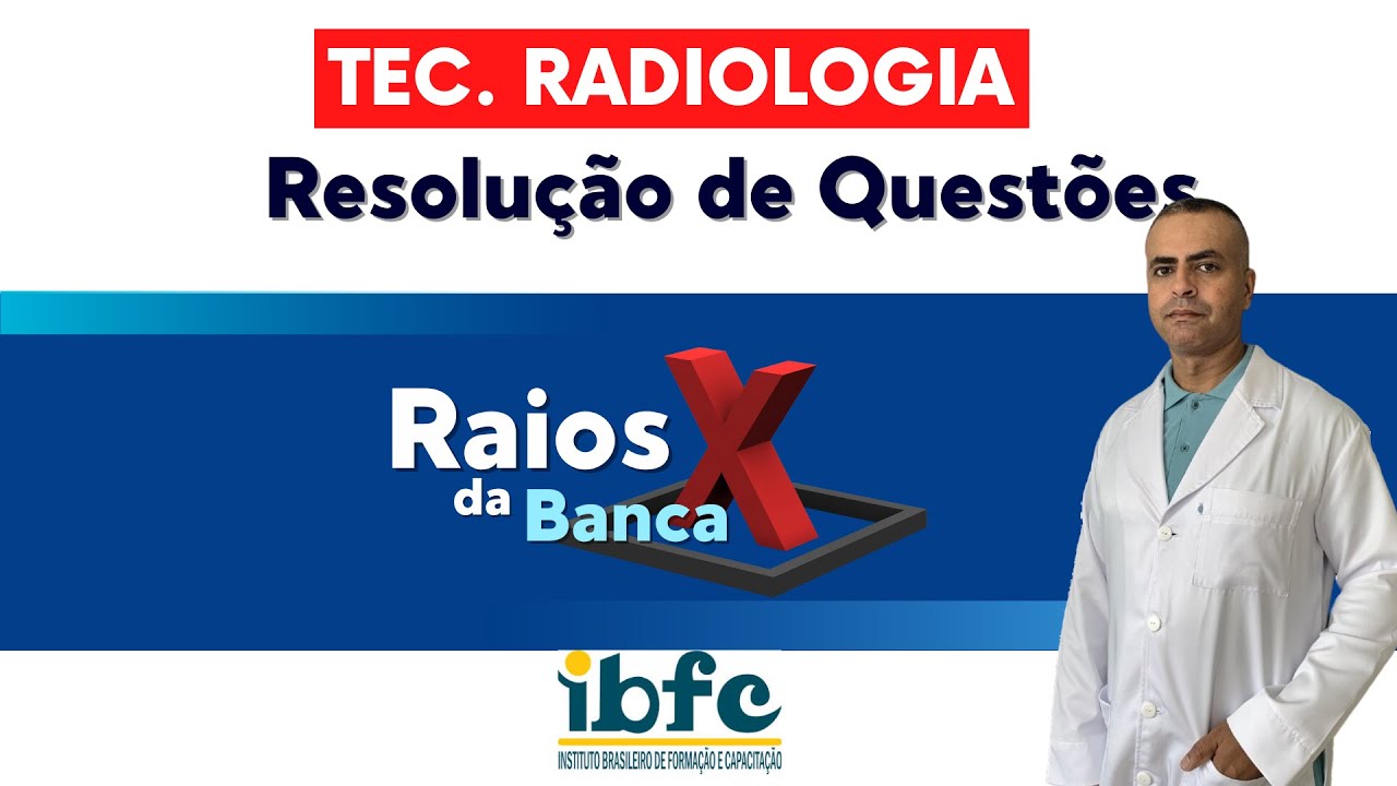 Resolução de questões Banca IBFC | Técnico em Radiologia #radiologia #ibfc #questoesradiologia