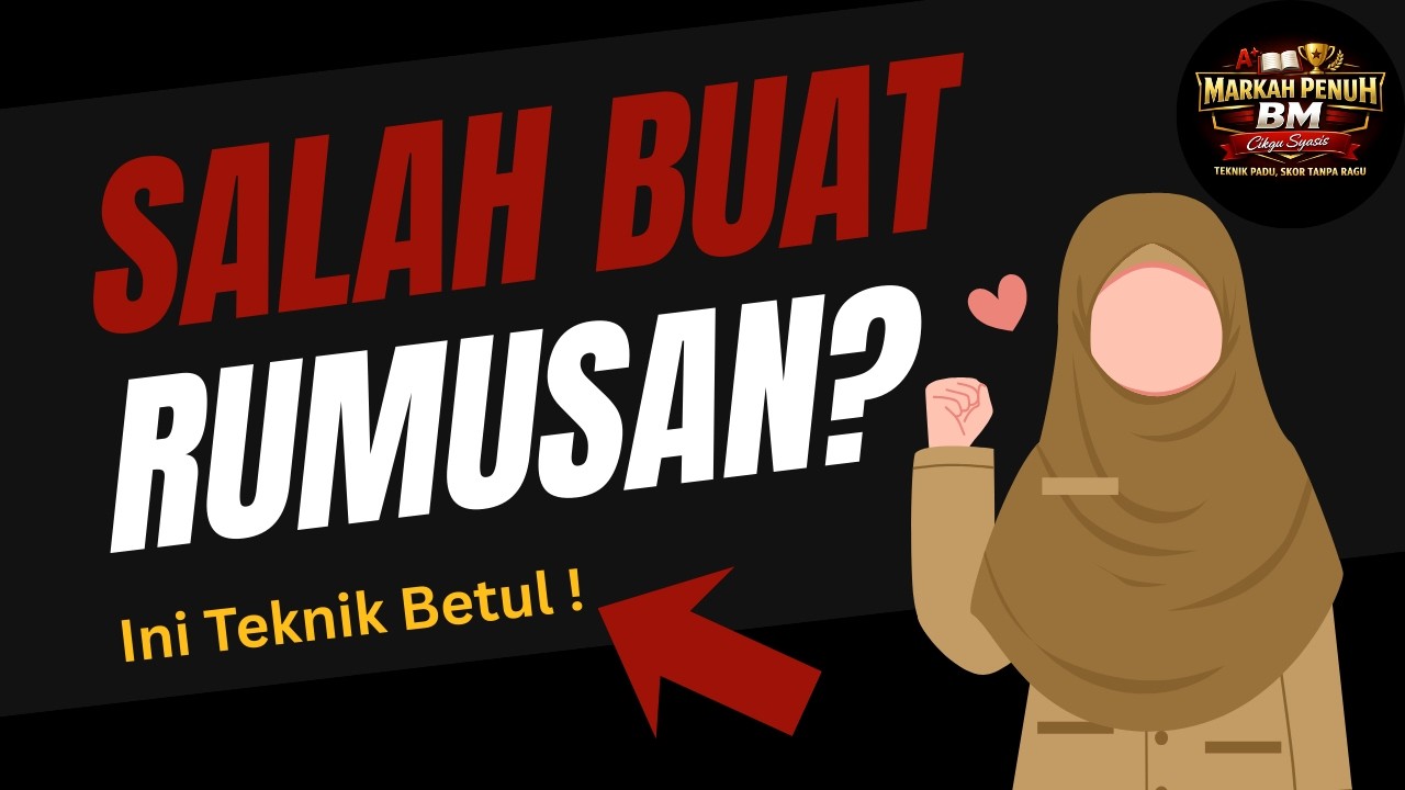 TUTORIAL MENULIS JAWAPAN RUMUSAN SPM 3 FOKUS | Langkah demi langkah dengan berkesan