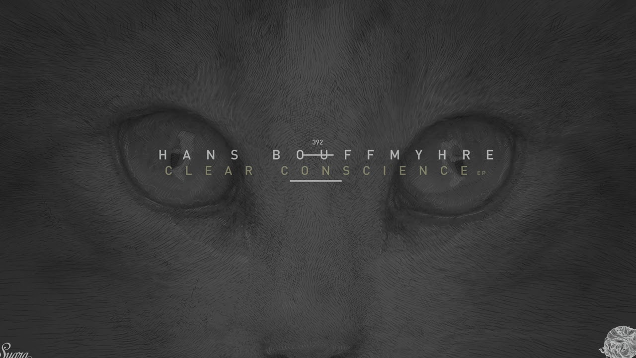Hans Bouffmhyre - Clear Conscience (Original Mix) [Suara]